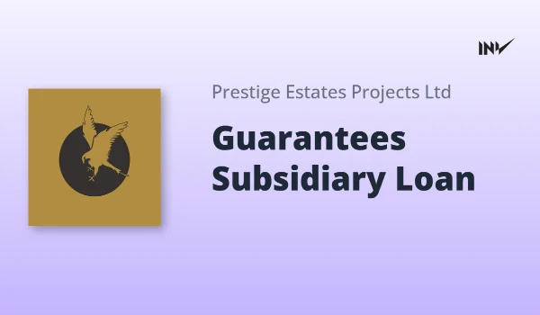 Featured Image of How Prestige Estates Projects Issues Corporate Guarantee of ₹450 Crores for Subsidiary Loan