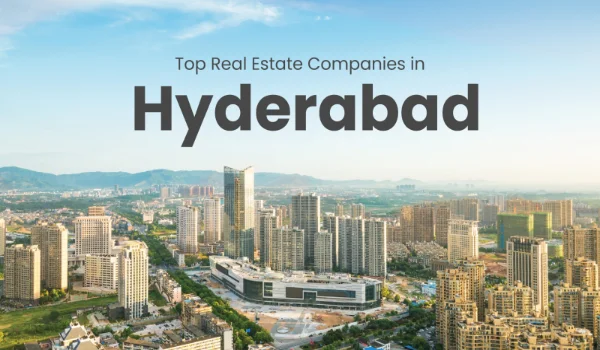 Featured Image of Top-Rated Apartment Builders in Hyderabad: Real Estate Market Guide